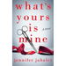 What's Yours Is Mine