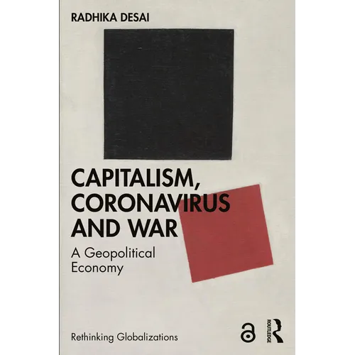 Capitalism, Coronavirus and War: A Geopolitical Economy