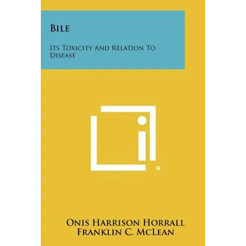 Bile: Its Toxicity and Relation to Disease