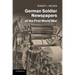 German Soldier Newspapers of the First World War