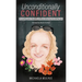 Unconditionally Confident: Accepting your disability without allowing it to define you