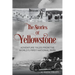 The Stories of Yellowstone: Adventure Tales from the World's First National Park