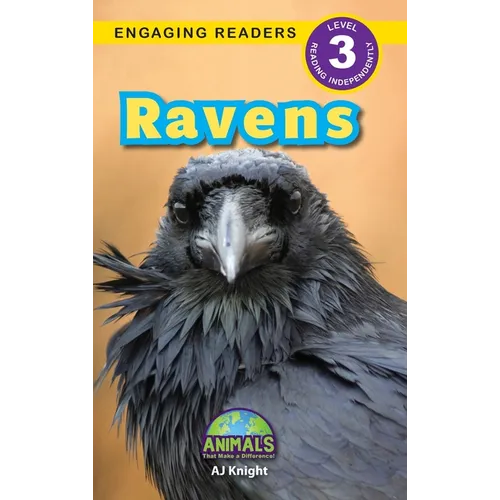Ravens: Animals That Make a Difference! (Engaging Readers, Level 3)