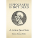 Hippocrates Is Not Dead: An Anthology of Hippocratic Readings