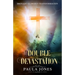 Double Devastation Brought Glorious Transformation