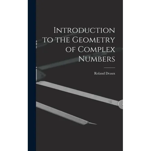 Introduction to the Geometry of Complex Numbers