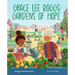 Grace Lee Boggs: Gardens of Hope