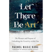 Let There Be Art