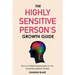 The Highly Sensitive Person's Growth Guide: How to Feel Empowered In An Overstimulated World