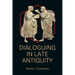 Dialoguing in Late Antiquity