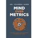 Mind Over Metrics