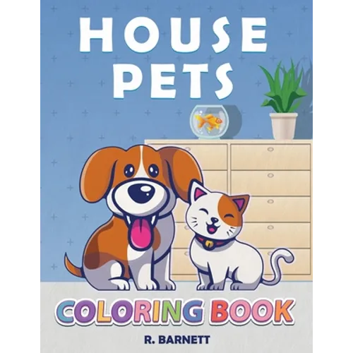 House Pets: Pet Coloring Book for Kids