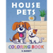 House Pets: Pet Coloring Book for Kids