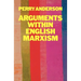 Arguments Within English Marxism