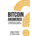 Bitcoin Answered: A Beginner's Guide to Everything Bitcoin