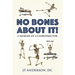 No Bones about It: A Memoir of a Chiropractor