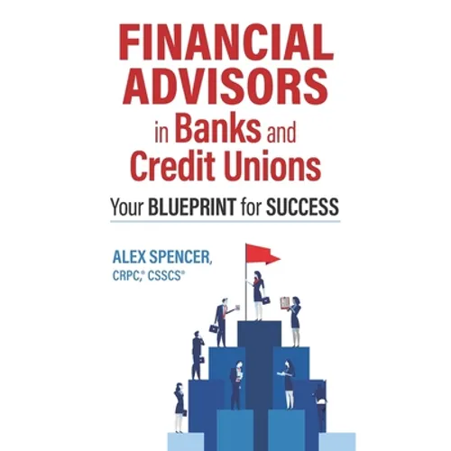 Financial Advisors in Banks and Credit Unions: Your Blueprint for Success