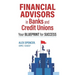 Financial Advisors in Banks and Credit Unions: Your Blueprint for Success