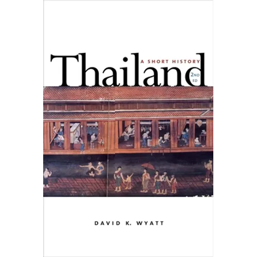 Thailand: A Short History; Second Edition (Revised)