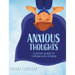 Anxious Thoughts: A Story Guide to Coping with Stress
