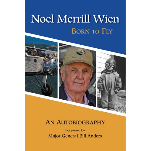 Noel Merrill Wien: Born to Fly