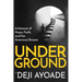 Underground: A Memoir of Hope, Faith, and the American Dream