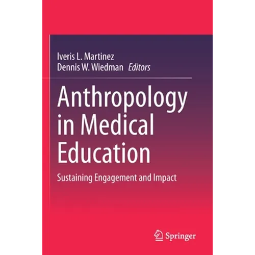 Anthropology in Medical Education: Sustaining Engagement and Impact