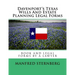 Davenport's Texas Wills And Estate Planning Legal Forms: Third Edition