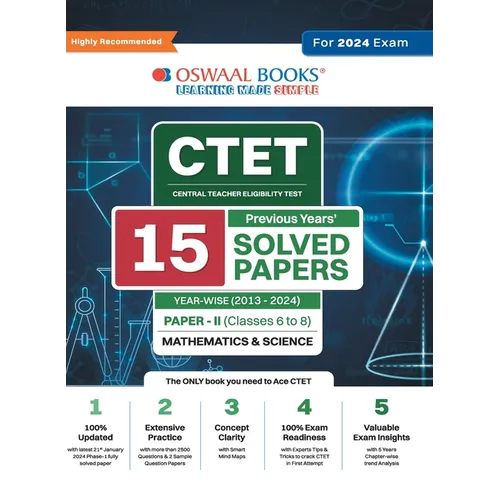 Oswaal CTET (Central Teachers Eligibility Test) Paper-II Classes 6 - 8 15 Year's Solved Papers Mathematics & Science Yearwise 2013 - 2024 For 2024 Exa