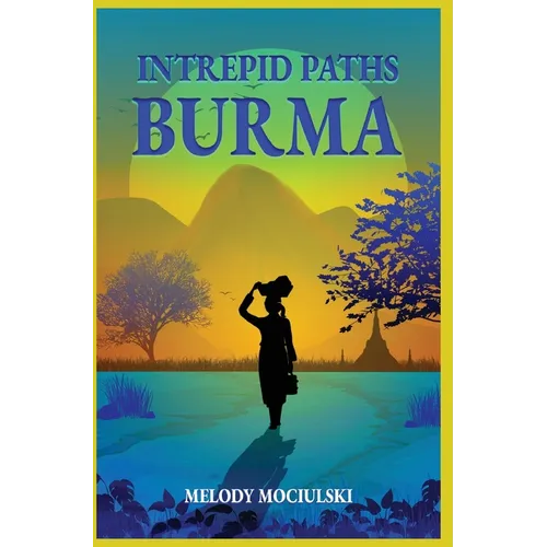 Intrepid Paths - Burma