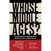 Whose Middle Ages?: Teachable Moments for an Ill-Used Past