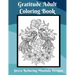Gratitude Coloring Book for Adults Stress Relief Mandala Designs: Coloring Book for Adults to Relieve Stress