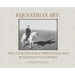 Equestrian Art: The Collected Early Writings (1951-1955) of Master Nuno Oliveira