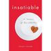 Insatiable: A Memoir of Love Addiction