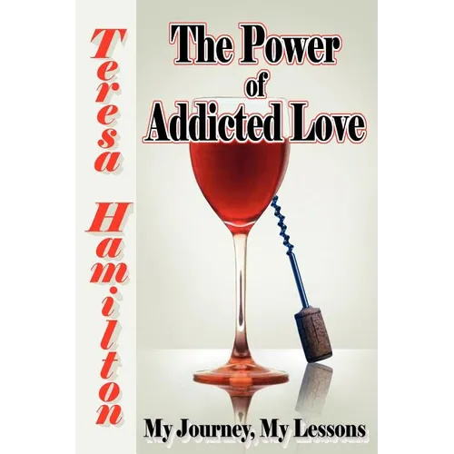 The Power of Addicted Love