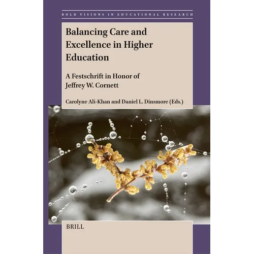 Balancing Care and Excellence in Higher Education: A Festschrift in Honor of Jeffrey W. Cornett