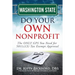 Washington State Do Your Own Nonprofit: The ONLY GPS You Need for 501c3 Tax Exempt Approval