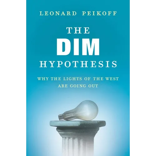 The DIM Hypothesis: Why the Lights of the West Are Going Out