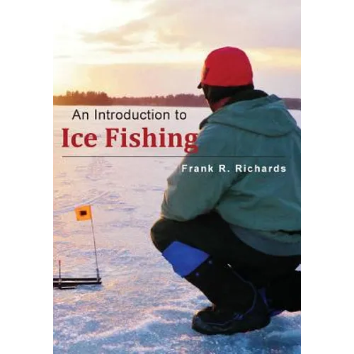 An Introduction to Ice Fishing