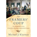 The Framers' Coup: The Making of the United States Constitution