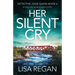 Her Silent Cry: An absolutely gripping mystery thriller