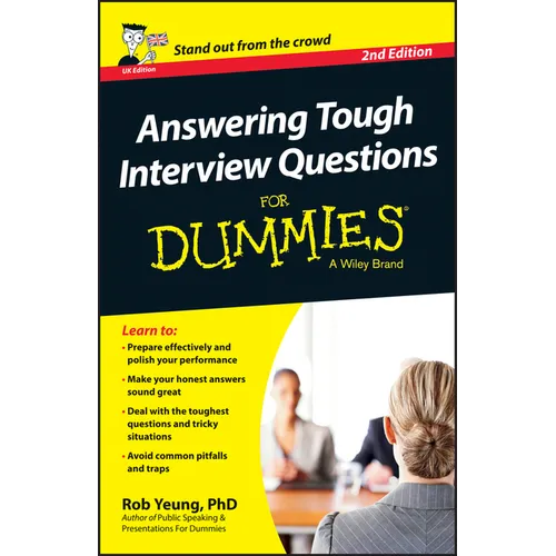 Answering Tough Interview Questions for Dummies, UK Edition