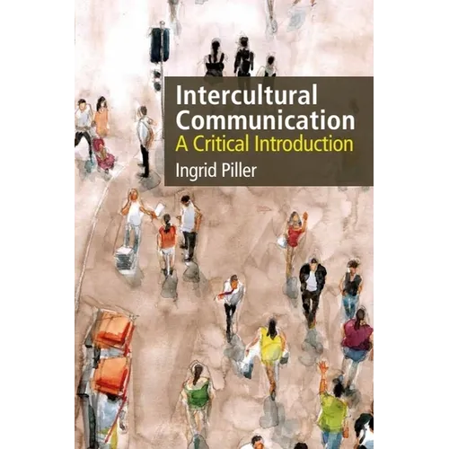 Intercultural Communication: A Critical Introduction