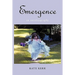 Emergence: An Autobiography