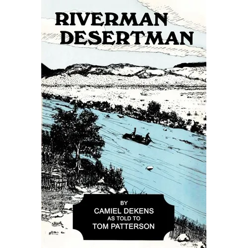 Riverman, Desertman