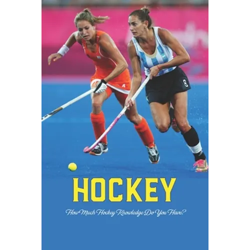 Hockey: How Much Hockey Knowledge Do You Have?