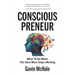 Consciouspreneur: What To Do When The Hard Work Stops Working