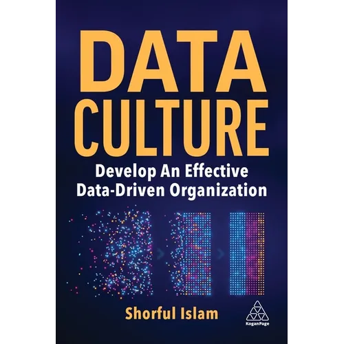 Data Culture: Develop an Effective Data-Driven Organization