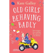 Old Girls Behaving Badly