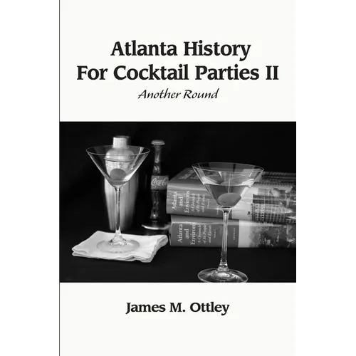 Atlanta History For Cocktail Parties II, Another Round